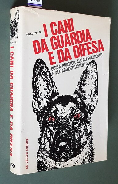 I CANI DA GUARDIA E DA DIFESA - Guida pratica …