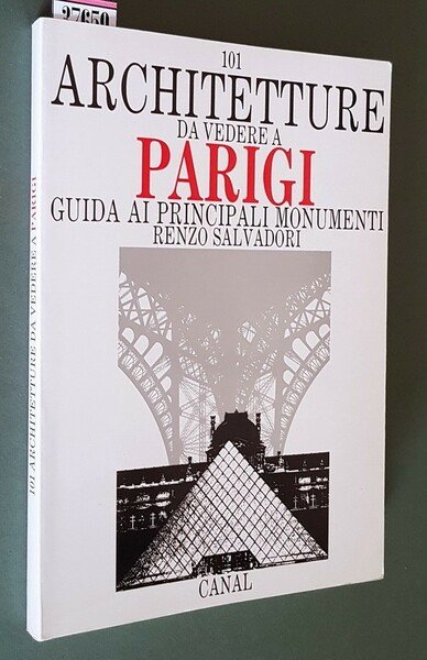 Architetture da vedere - PARIGI - Guida ai principali monumenti