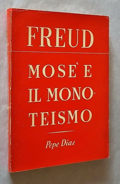 MOSE' E IL MONOTEISMO a cura di Cesare L. Musatti