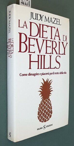 LA DIETA DI BEVERLY HILLS - Come dimagrire e piacersi …