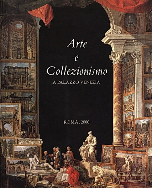 ARTE E COLLEZIONISMO A PALAZZO VENEZIA