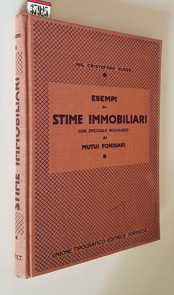 ESEMPI DI STIME IMMOBILIARI con speciale riguardo ai Mutui Fondiari