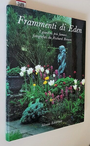 FRAMMENTI DI EDEN - I giardini piÃ¹ famosi fotografati da …