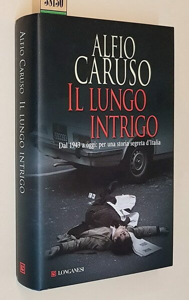 IL LUNGO INTRIGO - Dal 1943 a oggi: per una …