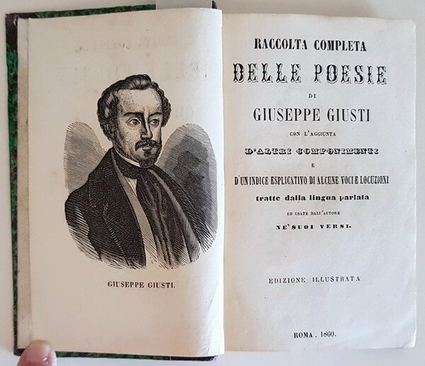 RACCOLTA COMPLETA DELLE POESIE DI GIUSEPPE GIUSTI con l'aggiunta di …