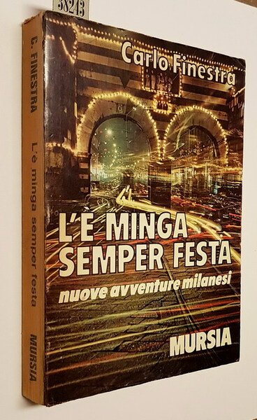 L'E' MINGA SEMPER FESTA - Nuove avventure milanesi