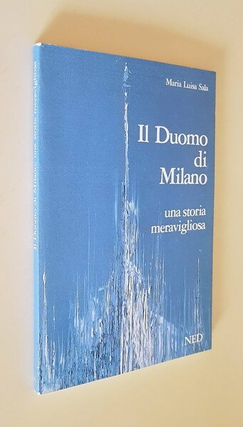 IL DUOMO DI MILANO una storia meravigliosa