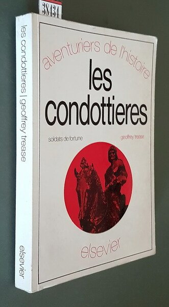 LES CONDOTTIERES- Soldats de fortune