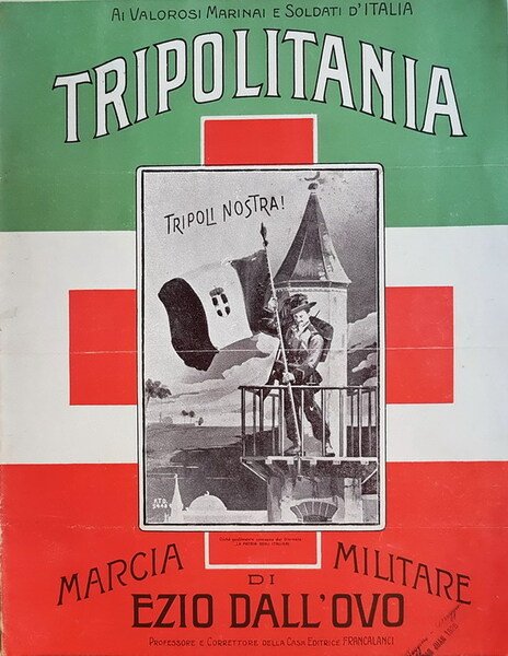 Ai Valorosi Marinai e Soldati d'Italia TRIPOLITANIA (Marcia Militare Italiana)