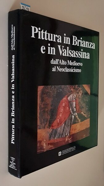 PITTURA IN BRIANZA E IN VALSASSINA dall'Alto Medioevo al Neoclassicismo