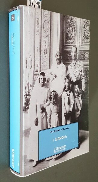 I SAVOIA - Novecento anni di una dinastia