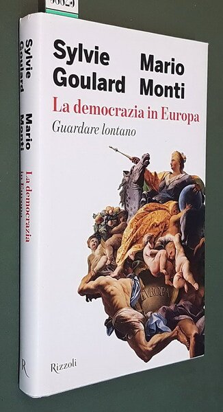 LA DEMOCRAZIA IN EUROPA - Guardare lontano