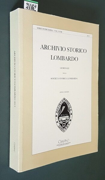 ARCHIVIO STORICO LOMBARDO - Giornale della SocietÃ Storica Lombarda - …