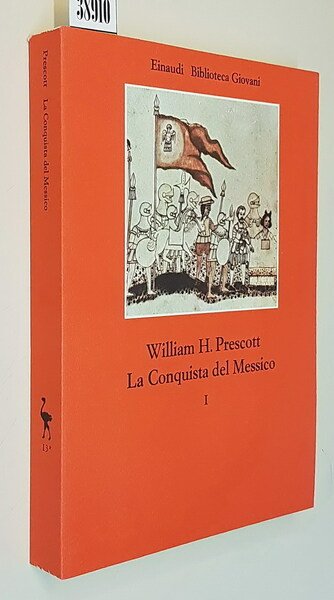 LA CONQUISTA DEL MESSICO (volumi I e II)