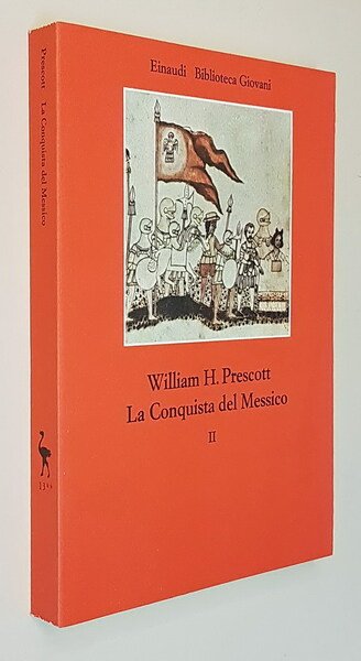 LA CONQUISTA DEL MESSICO (volumi I e II)