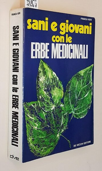 SANI E GIOVANI CON LE ERBE MEDICINALI