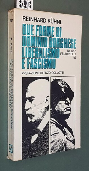 DUE FORME DI DOMINIO BORGHESE: LIBERALISMO E FASCISMO