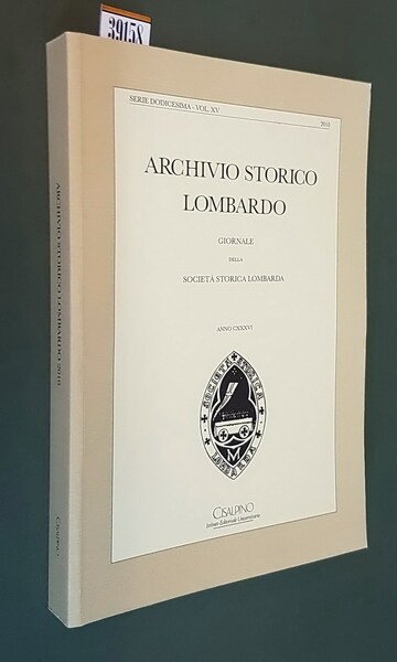 ARCHIVIO STORICO LOMBARDO - Giornale della SocietÃ Storica Lombarda - …