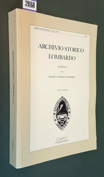 ARCHIVIO STORICO LOMBARDO - Giornale della Società Storica Lombarda - …