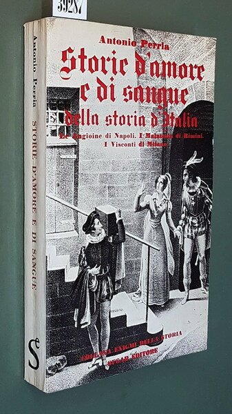 STORIE D'AMORE E DI SANGUE DELLA STORIA D'ITALIA (volume 1)