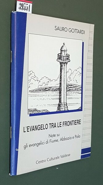 L'EVANGELO TRA LE FRONTIERE - Note su gli evangelici di …