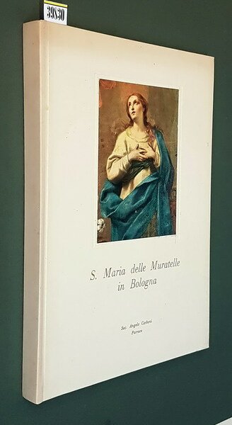 S. MARIA DELLE MURATELLE IN BOLOGNA