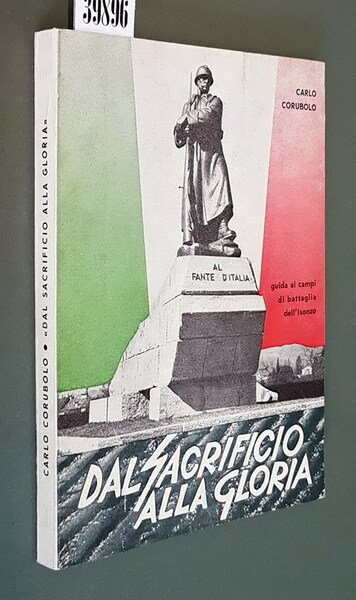 DAL SACRIFICIO ALLA GLORIA - Undici itinerari dei campi di …