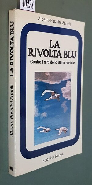 LA RIVOLTA BLU - Contro i miti dello Stato sociale