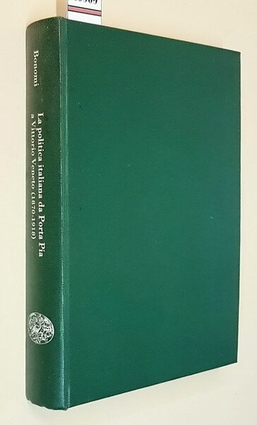 LA POLITICA ITALIANA DA PORTA PIA A VITTORIO VENETO 1870-1918