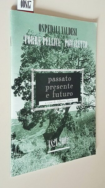 OSPEDALI VALDESI TORRE PELLICE - POMARETTO - Passato, presente e …