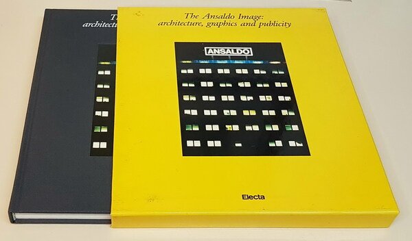 THE ANSALDO IMAGE: ARCHITECTURE, GRAPHICS AND PUBLICITY