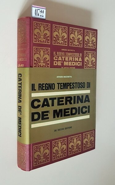 IL REGNO TEMPESTOSO DI CATERINA DE' MEDICI