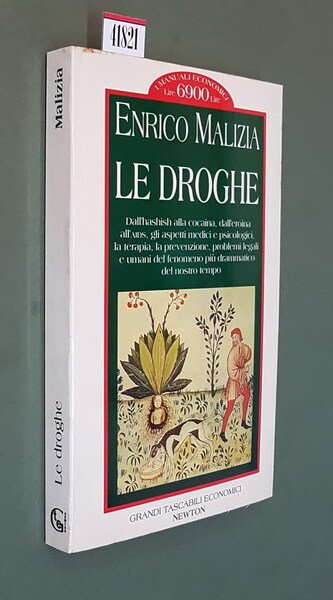 LE DROGHE - Dall'hashish alla cocaina, dall'eroina all'AIDS, gli aspetti …
