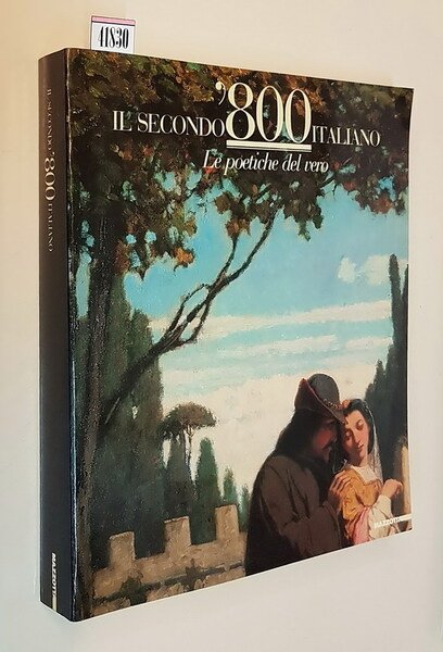 IL SECONDO '800 ITALIANO - Le poetiche del vero