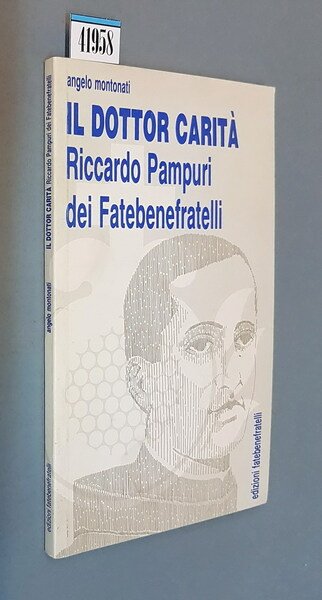 IL DOTTOR CARITA' - Riccardo Pampuri dei Fatebenefratelli