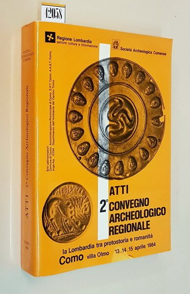 2. CONVEGNO ARCHEOLOGICO REGIONALE - ATTI - La Lombardia tra …
