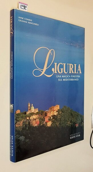 LIGURIA - Una magica finestra sul Mediterraneo