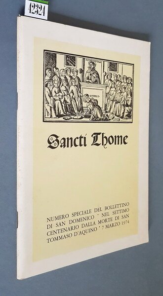 SANCTI THOME - Numero speciale del Bollettino di San Domenico nel settimo centenario dalla morte di SAN TOMMASO D'AQUINO