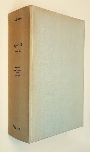 OPERE III - SCRITTI DI POLITICA ESTERA (volumi I, II …