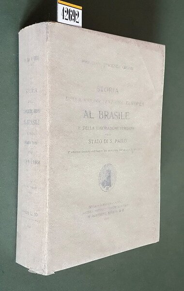 STORIA DELLA COLONIZZAZIONE EUROPEA AL BRASILE e della emigrazione italiana …