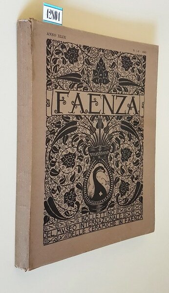 FAENZA - Bollettino del Museo Internazionale delle ceramiche in Faenza …
