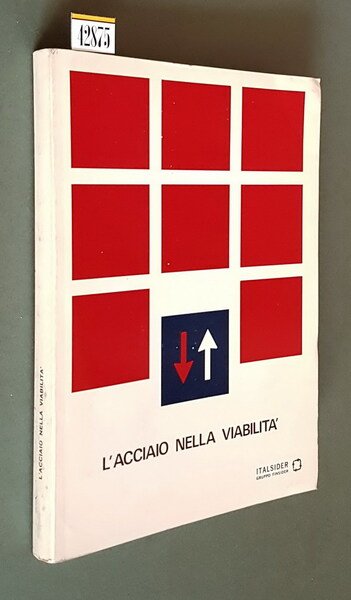 L'ACCIAIO NELLA VIABILITA'