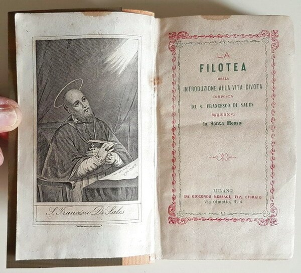 LA FILOTEA ossia INTRODUZIONE ALLA VITA DIVOTA coll'aggiunta del modo d'ascoltare la Santa Messa