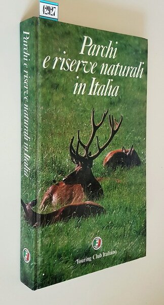 PARCHI E RISERVE NATURALI IN ITALIA