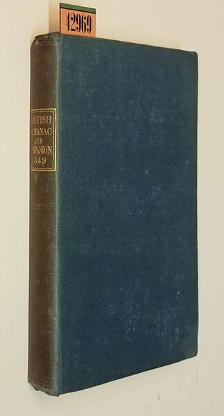 THE BRITISH ALMANAC for the year of our Lord 1849 …