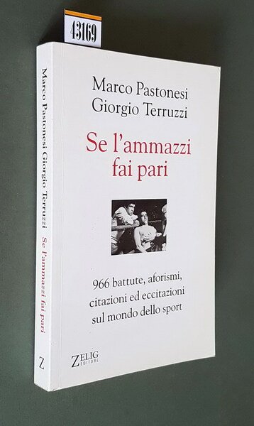 SE L'AMMAZZI FAI PARI - 966 battute, aforismi, citazioni ed …