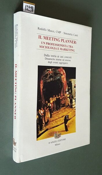 IL MEETING PLANNER: UN PROFESSIONISTA TRA SOCIOLOGIA E MARKETING - …