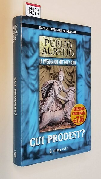 CUI PRODEST? - La quarta indagine di Publio Aurelio Stazio