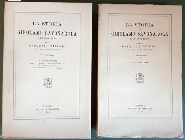 LA STORIA DI GIROLAMO SAVONAROLA e de' suoi tempi (volumi …