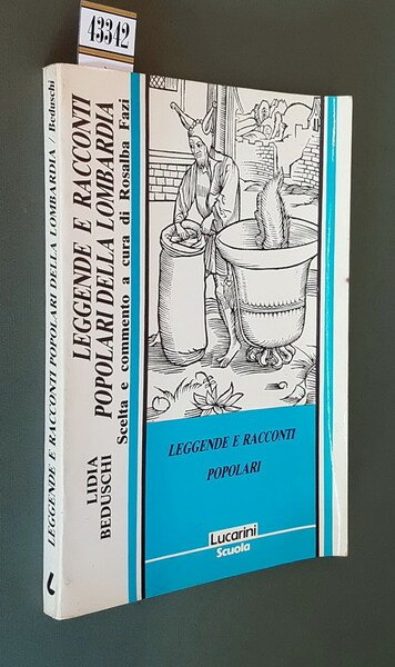 LEGGENDE E RACCONTI POPOLARI DELLA LOMBARDIA scelta e commento a …